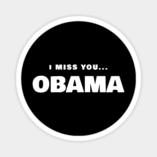 I Miss You Obama T-Shirt Magnet